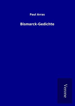 Bismarck-Gedichte - Arras, Paul