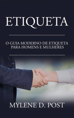 Cover Etiqueta: O Guia Moderno de Etiqueta para Homens e Mulheres (eBook, ePUB)