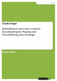 Rehabilitation nach einer vorderen Kreuzbandruptur. Planung und Durchführung eines Trainings (eBook, PDF)