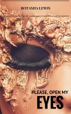 Please, Open my Eyes (eBook, ePUB) Please, Open my Eyes (eBook, ePUB)