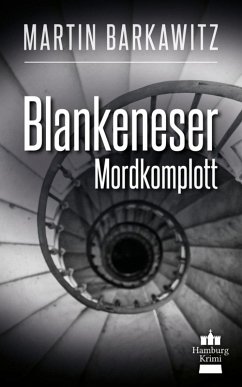 Blankeneser Mordkomplott / SoKo Hamburg - Ein Fall für Heike Stein Bd.6 (eBook, ePUB) - Barkawitz, Martin