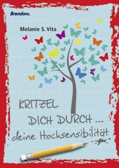 Kritzel dich durch ... deine Hochsensibilität - Vita, Melanie S.