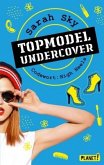 Codewort: High Heels / Topmodel undercover Bd.3