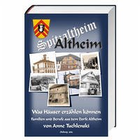 Altheim - Was Häuser erzählen können - Tuchlenski, Anne