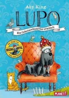 Lupo - Ein Geheimschnüffler ermittelt Bd.1 - King, Aby