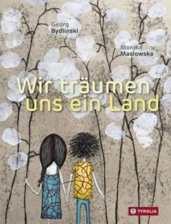 Wir träumen uns ein Land - Bydlinski, Georg