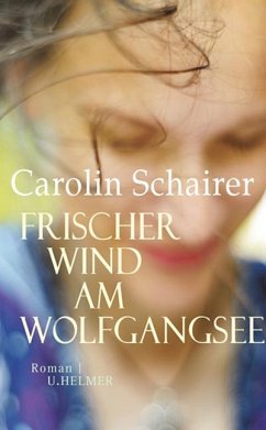 Frischer Wind am Wolfgangsee - Schairer, Carolin