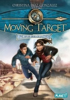 Die Spur der Gejagten / Moving Target Bd.1 - Gonzalez, Christina Diaz