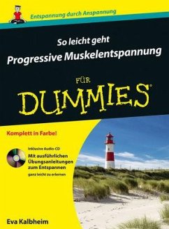 So leicht geht Progressive Muskelentspannung für Dummies - Kalbheim, Eva