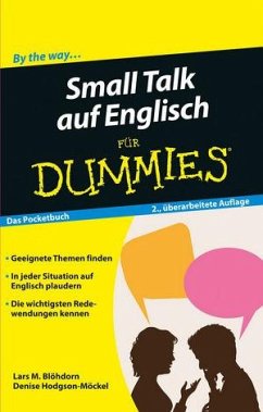 Small Talk auf Englisch für Dummies Das Pocketbuch - Blöhdorn, Lars M.;Hodgson-Möckel, Denise