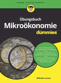 Übungsbuch Mikroökonomie für Dummies - Lorenz, Wilhelm