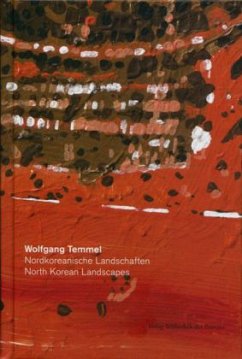 Nordkoreanische Landschaften - Wolfgang Temmel - Nordkoreanische Landschaften   North Korean Landscapes