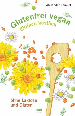 Glutenfrei vegan - Neukert, Alexander