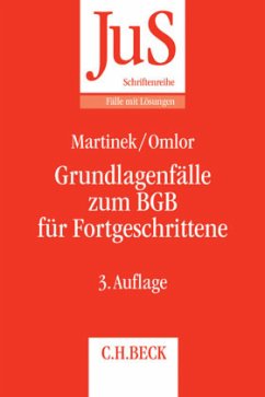 Grundlagenfälle zum BGB für Fortgeschrittene - Omlor, Sebastian;Martinek, Michael