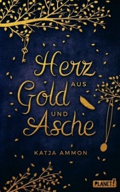 Herz aus Gold und Asche - Ammon, Katja