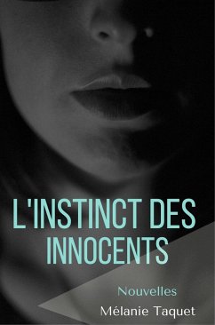 L'instinct des innocents (eBook, ePUB) - Melanie Taquet, Taquet