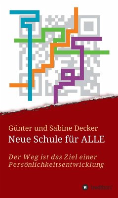 Neue Schule für ALLE (eBook, ePUB) - Decker, Günter und Sabine