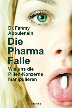 Die Pharma-Falle (eBook, ePUB) - Aboulenein, Fahmy