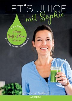 Let's Juice mit Sophie (eBook, ePUB) - Gallwitz, Sophie von