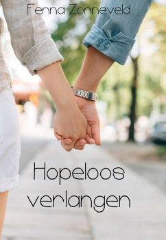 Hopeloos verlangen (eBook, ePUB) - Zonneveld, Fenna