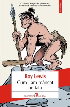 Cum l-am mâncat pe tata sau Omul evoluției (eBook, ePUB) - Lewis, Roy
