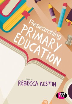 Researching Primary Education (eBook, ePUB) - Austin, Rebecca