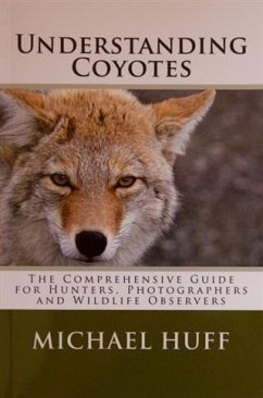 Understanding Coyotes (eBook, ePUB) - Huff, Michael