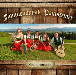 Stubenmusik - Familienmusik Paulsteiner