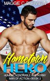 Hometown Hero: Humble, Honorable and Horny, Book 2 (Man of Action, #2) (eBook, ePUB)