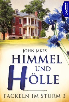 Himmel und Hölle / Fackeln im Sturm Bd.3 (eBook, ePUB) - Jakes, John