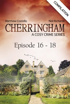 Cherringham - Episode 16-18 (eBook, ePUB) - Costello, Matthew; Richards, Neil