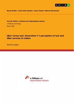 Uber versus taxi. Generation Y´s perception of taxi and Uber services in Lisbon (eBook, PDF) - Heider, Benyi; Simões, Carla Sofia; Cizmar, Ivana; Burmester, Marvin