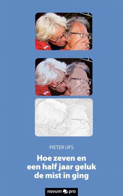 Cover Hoe zeven en een half jaar geluk de mist in ging (eBook, ePUB)