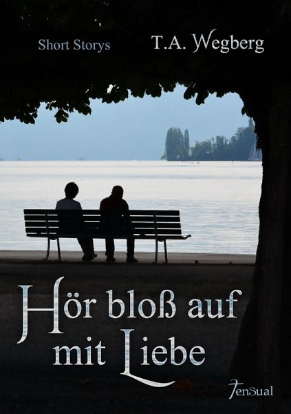 Hör bloß auf mit Liebe (eBook, ePUB)