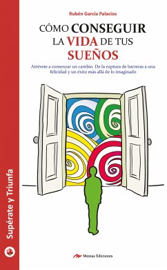 Cómo conseguir la vida de tus sueños (eBook, ePUB) - García Palacios, Rubén