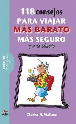 118 consejos para viajar más barato, más comodo y más seguro (eBook, ePUB) - M. Wallace, Charles