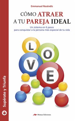 Cómo atraer a tu pareja ideal (eBook, ePUB) - Reséndiz, Emmanuel