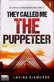 They called me The Puppeteer 1 (The Puppets of Washington, #5) (eBook, ePUB)