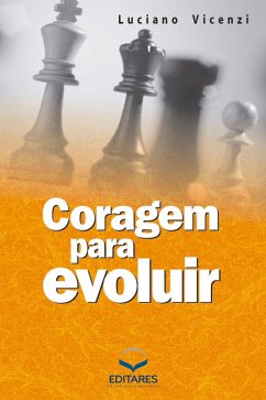 Coragem para evoluir (eBook, ePUB) - Vicenzi, Luciano