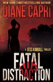 Fatal Distraction (The Jess Kimball Thrillers Series, #1) (eBook, ePUB)
