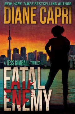 Fatal Enemy: A Jess Kimball Thriller (The Jess Kimball Thrillers Series, #7) (eBook, ePUB) - Capri, Diane
