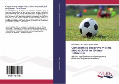 Compromiso deportivo y clima motivacional en jóvenes futbolistas - Ortiz, Paula;Chirosa, Luis;Martin, Ignacio