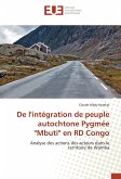 De l'intégration de peuple autochtone Pygmée &quote;Mbuti&quote; en RD Congo
