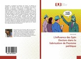 L'influence des Spin Doctors dans la fabrication de l'homme politique