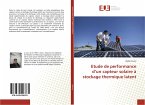 Etude de performance d¿un capteur solaire à stockage thermique latent