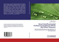 Novel Semifluorinated Perfluorocycloalkenyl (PFCA) Aryl Ether Polymers
