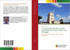 A construção do discurso de santidade do Infante Santo em Portugal