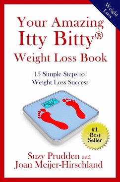 Your Amazing Itty Bitty Weight Loss Book (eBook, ePUB) - Prudden, Suzy; Meijer-Hirschland, Joan