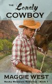 The Lonely Cowboy (Rocky Mountain Romance, #1) (eBook, ePUB)