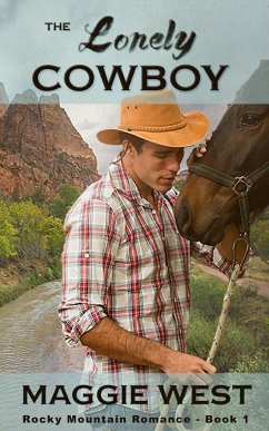 Cover The Lonely Cowboy (Rocky Mountain Romance, #1) (eBook, ePUB)